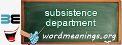 WordMeaning blackboard for subsistence department